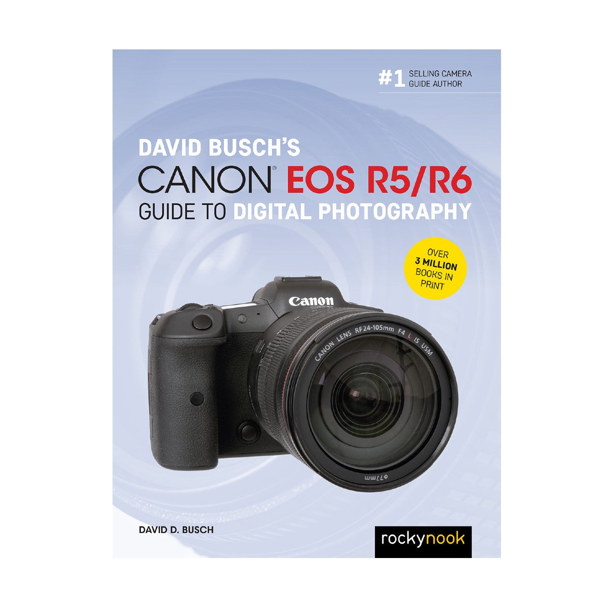 David Busch's Canon EOS R5/R6 Guide to Digital Photography Book - Master Mirrorless Camera Techniques for Stunning Portraits, Landscapes & Action Shots