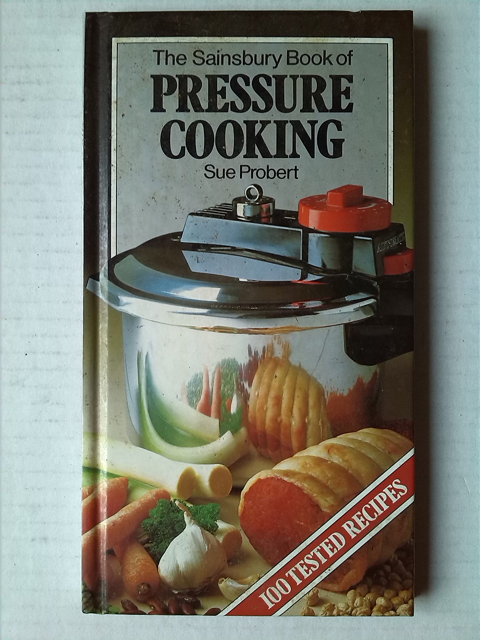 The Ultimate Sainsbury Pressure Cooker Book - Easy Recipes for Fast & Healthy Meals | Perfect for Busy Families & Meal Prep Lovers
