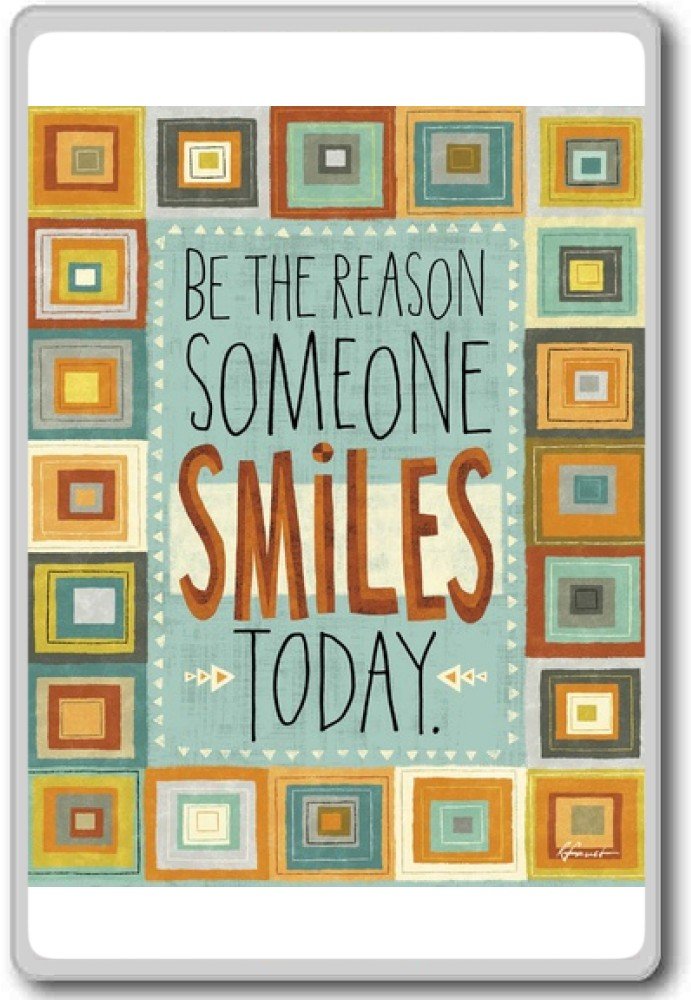 Inspirational Fridge Magnet - Be The Reason Someone Smiles Today - Motivational Quote for Home, Office & Gifts