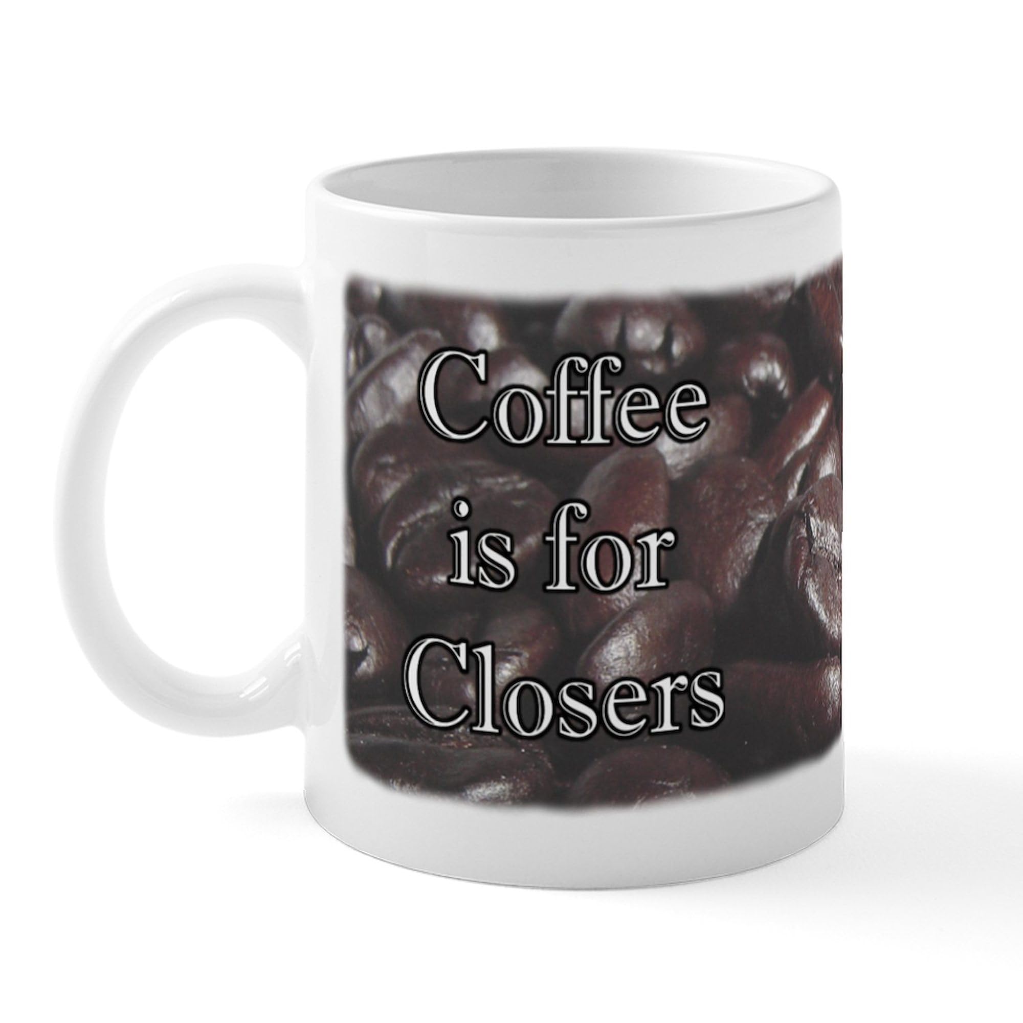 CafePress 'Coffee Is For Closers' 11 oz Ceramic Coffee Mug (325ml) - Perfect for Office, Gifts & Motivational Coffee Lovers