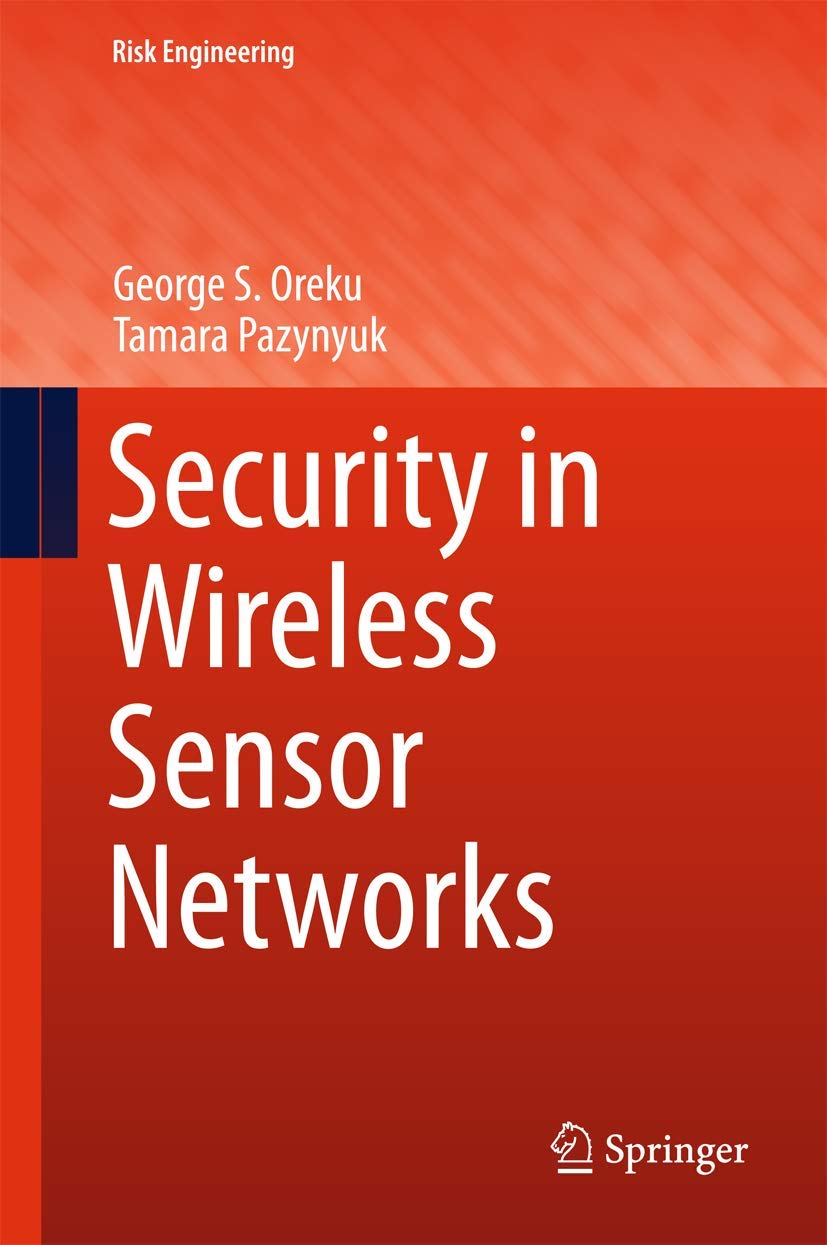 Security in Wireless Sensor Networks: Risk Engineering Solutions for IoT, Smart Homes & Industrial Monitoring