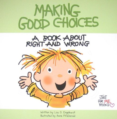 Making Good Choices: A Book About Right and Wrong for Kids - Teaching Moral Values & Decision Making | Just for Me Books | Perfect for Bedtime Stories & Character Education