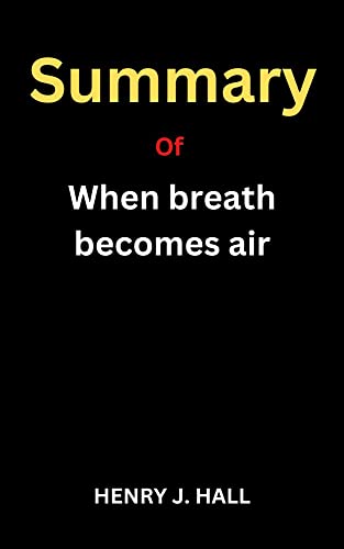 When Breath Becomes Air by Paul Kalanithi - Inspirational Memoir About Life & Mortality | Perfect for Book Clubs, Self-Reflection & Medical Professionals