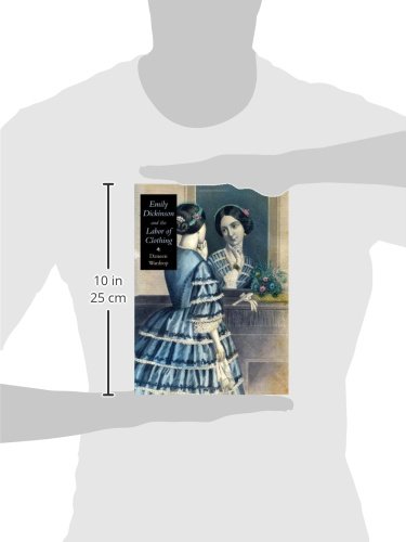 Emily Dickinson and the Labor of Clothing - Fashion History Book | Literary Analysis of Dress in Poetry | Perfect for Literature Students & Fashion Historians