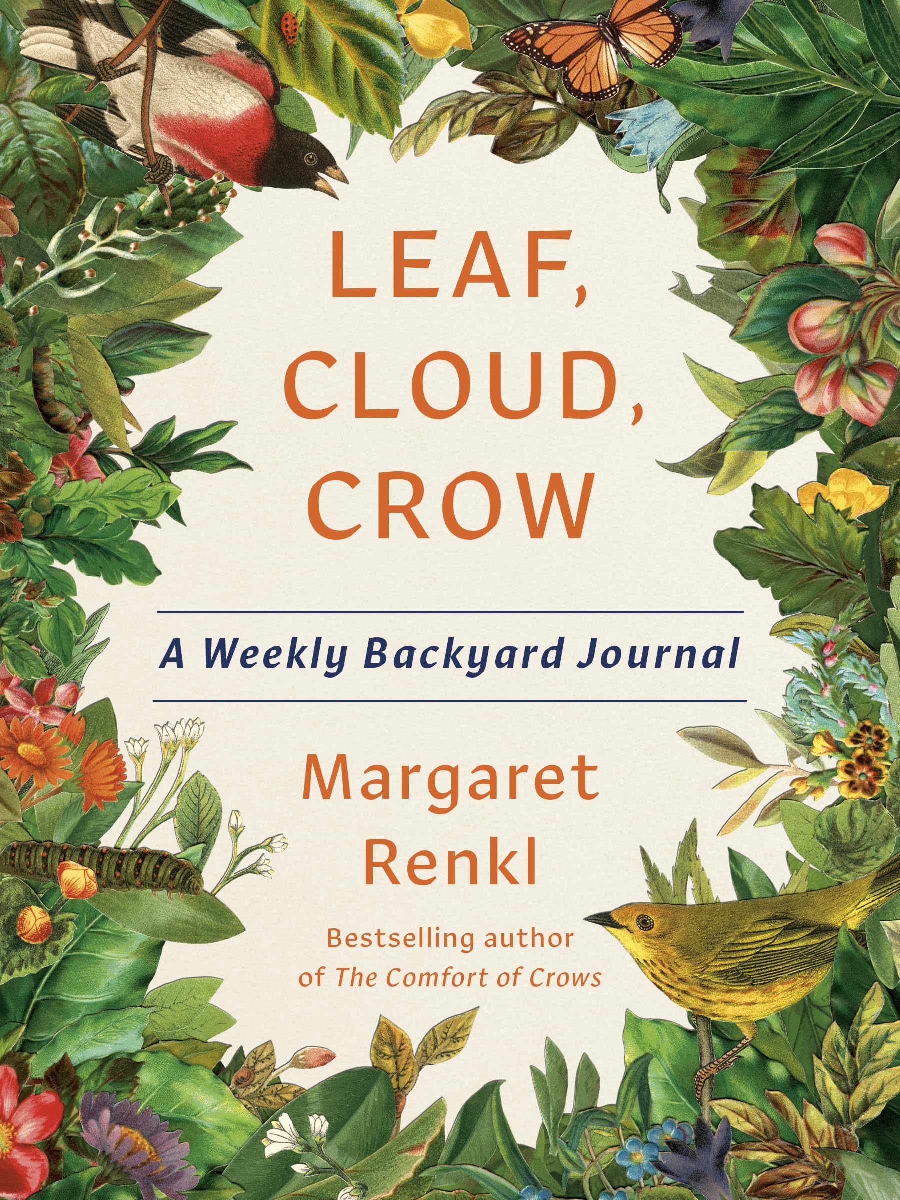 Leaf, Cloud, Crow: A Weekly Backyard Nature Journal - Perfect for Bird Watching, Gardening & Outdoor Exploration