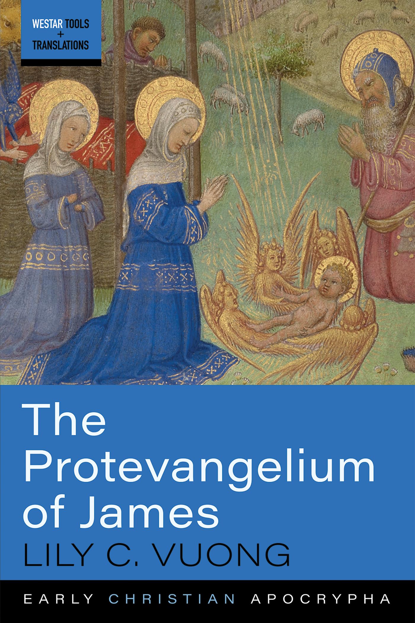The Protevangelium of James - Ancient Christian Text & Westar Tools Translation for Biblical Studies & Research