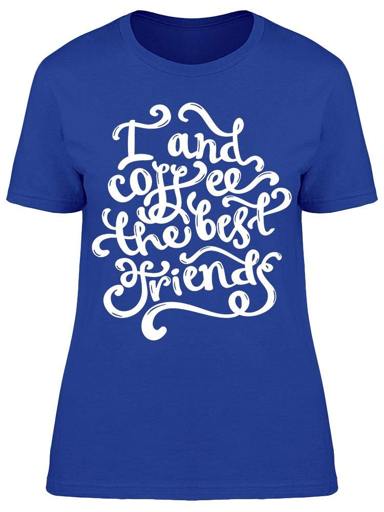 Best Friends Coffee Lover T-Shirt for Women - Cute Graphic Tee for Coffee Enthusiasts | Perfect for Casual Wear, Coffee Dates & Gifts