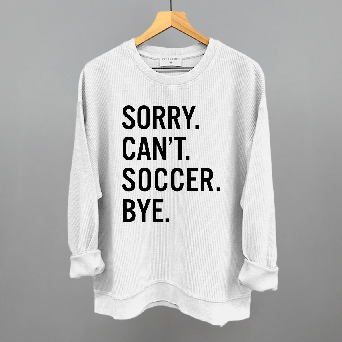 Funny Soccer Saying T-Shirt - Sorry Can't Soccer Bye - Perfect for Soccer Players, Fans & Coaches - Great for Games, Practice & Casual Wear