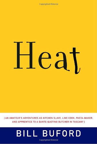 Heat: A Culinary Journey from Kitchen Slave to Tuscan Butcher's Apprentice - Perfect for Food Enthusiasts & Aspiring Chefs
