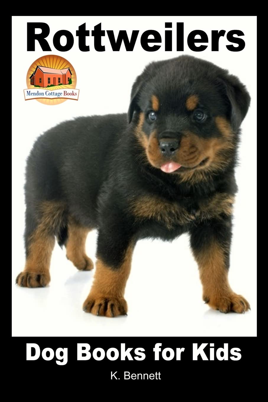 Best Rottweiler Dog Books for Kids - Educational & Fun Puppy Training Guides for Children | Perfect for Bedtime Stories, Classroom Reading & Dog Lovers