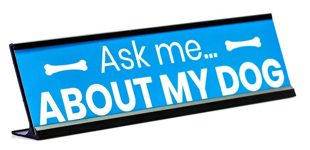 Funny Ask Me About My Dog Novelty Desk Sign - Blue Personalized Nameplate for Office, Home, or Gift
