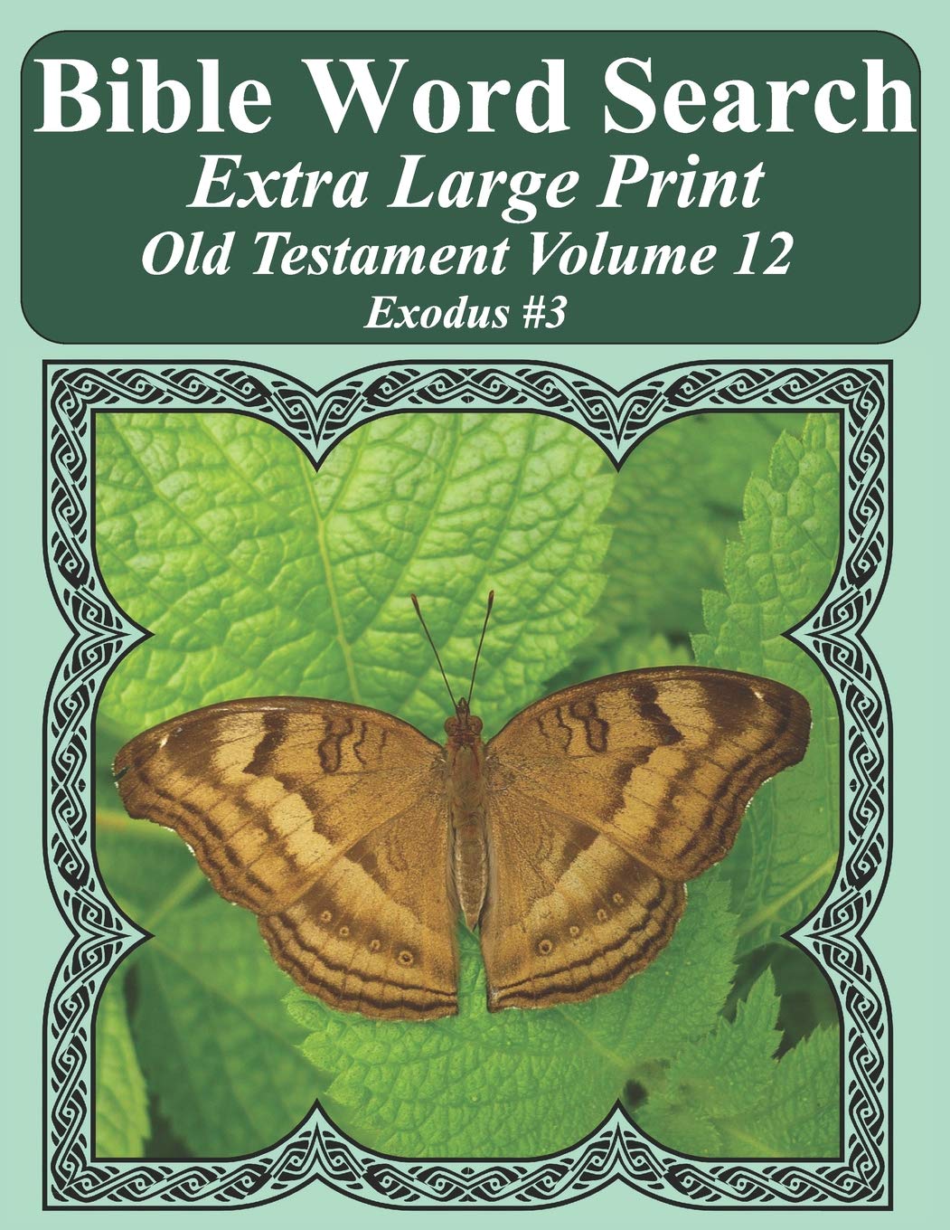 Bible Word Search Puzzles for Adults - Extra Large Print Old Testament Volume 12: Exodus #3 (Jumbo Print Butterfly Edition) - Perfect for Relaxation, Bible Study & Senior Cognitive Exercises
