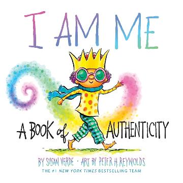 I Am Me: A Book About Authenticity - Inspiring Self-Discovery & Confidence for Kids & Teens | Perfect for Classroom, Bedtime Reading & Gift Giving