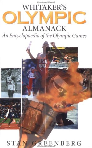 Whitaker's Olympic Almanack: The Ultimate Encyclopedia of Olympic Games History, Records & Athletes | Perfect for Sports Fans, Students & Researchers