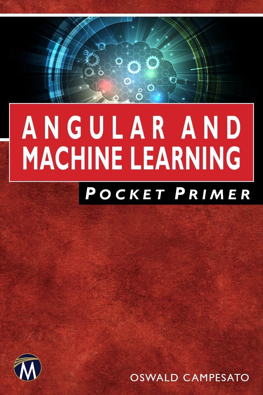 Angular and Machine Learning Pocket Primer - Essential Guide for Developers | Learn Web Development & AI Programming | Perfect for Coding Projects & Tech Studies
