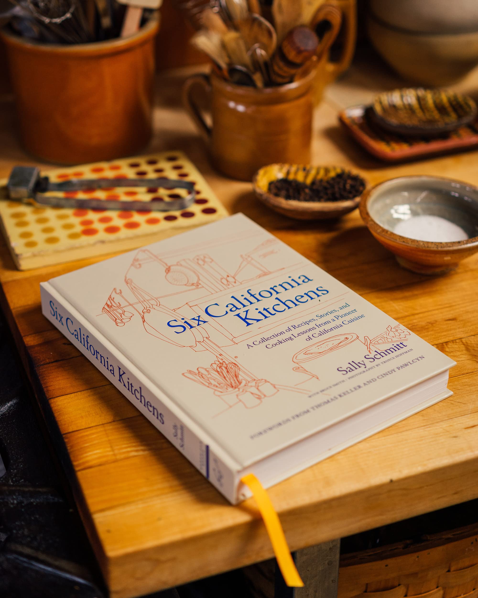 Six California Kitchens: Recipes, Stories & Cooking Lessons from a California Cuisine Pioneer | Authentic Cookbook for Home Chefs & Food Enthusiasts