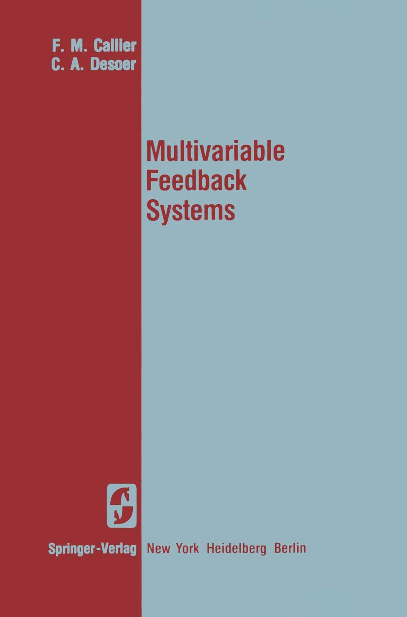 Multivariable Feedback Control Systems - Advanced Engineering Textbook for Electrical Engineers | Study, Research & Practical Applications