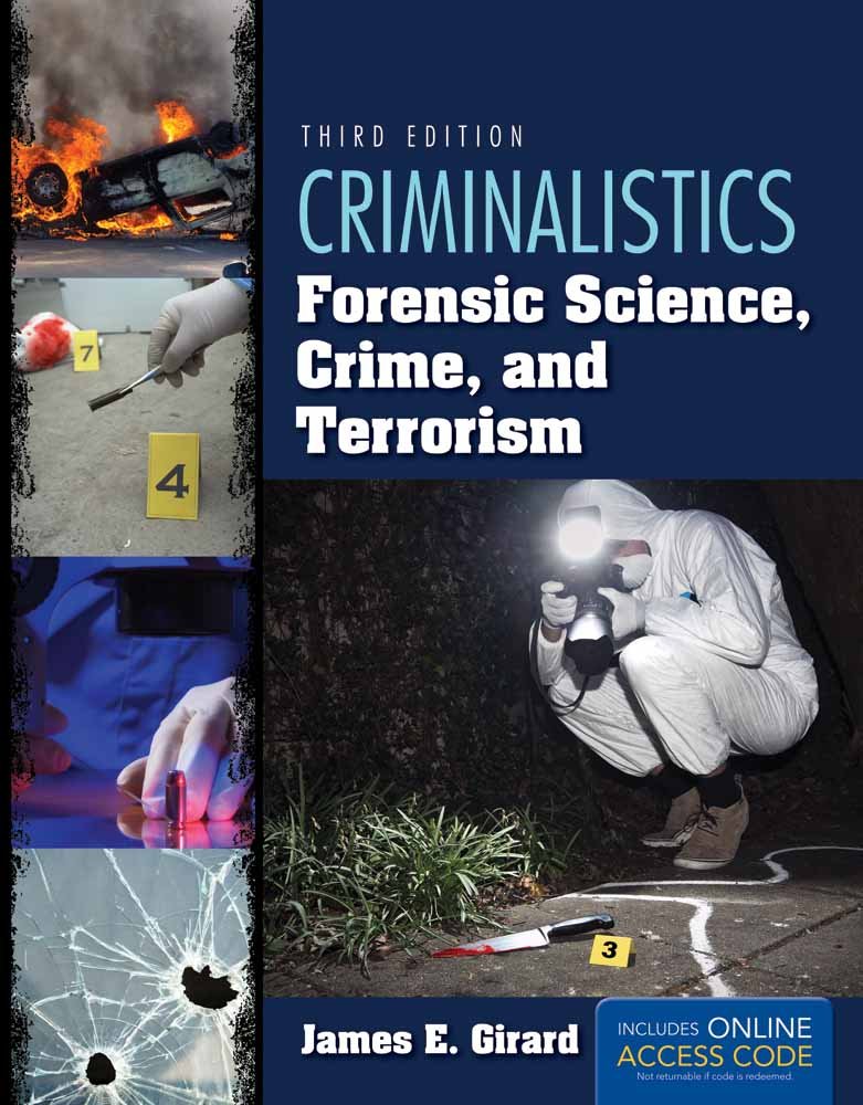 Criminalistics: Forensic Science, Crime, and Terrorism - Textbook for Students & Professionals | Crime Scene Investigation, Evidence Analysis, Counterterrorism Studies