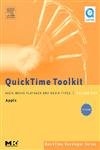 QuickTime Toolkit Volume One: Basic Movie Playback & Media Types - QuickTime Developer Series Book for Video Editing & Multimedia Programming
