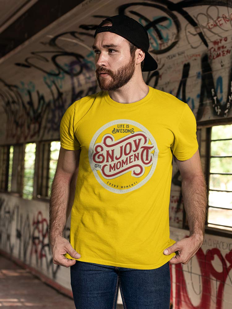 Enjoy The Moment Every Moment Men's T-Shirt - Soft Cotton Casual Tee for Everyday Wear, Gym, and Outings