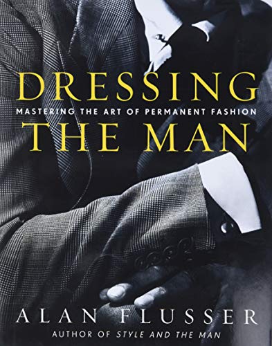 Mastering the Art of Permanent Fashion: Timeless Men's Style Guide for Work, Dating & Special Occasions