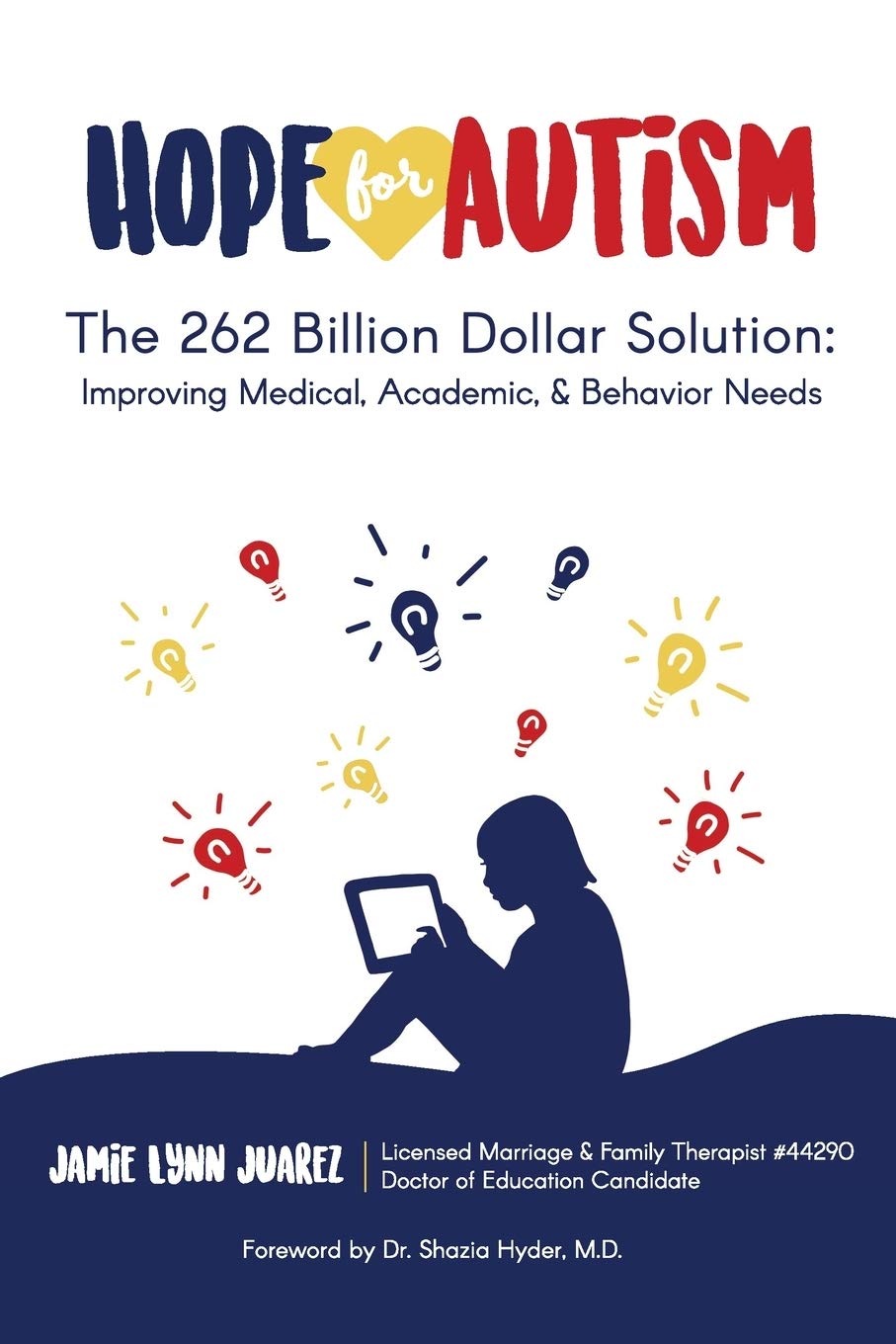 Hope for Autism: $262 Billion Medical, Academic & Behavioral Solutions for Better Care & Education | Support for Families & Therapists