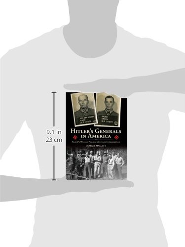 Hitler's Generals in America: Nazi POWs & Allied Military Intelligence - WWII History Book for Research & Education