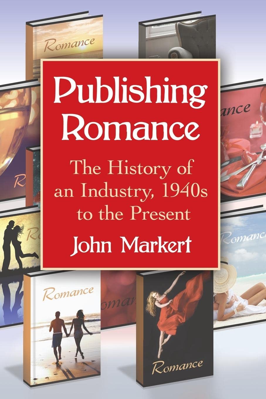 Romance Publishing Industry History: From the 1940s to Present | Evolution of Romance Novels | Perfect for Book Collectors & Literature Enthusiasts