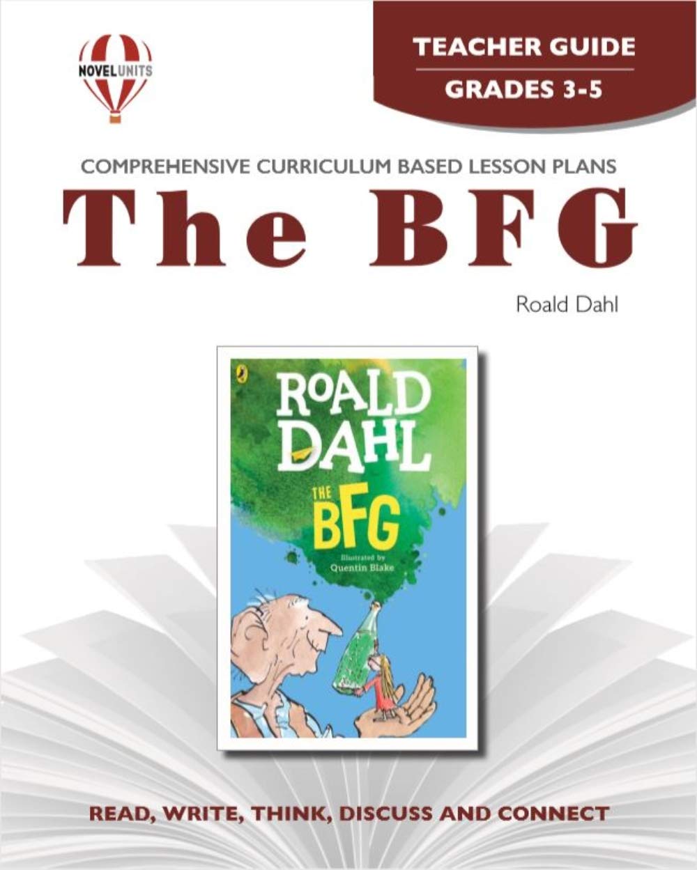 The BFG Novel Units Teacher Guide - Classroom Reading Activities