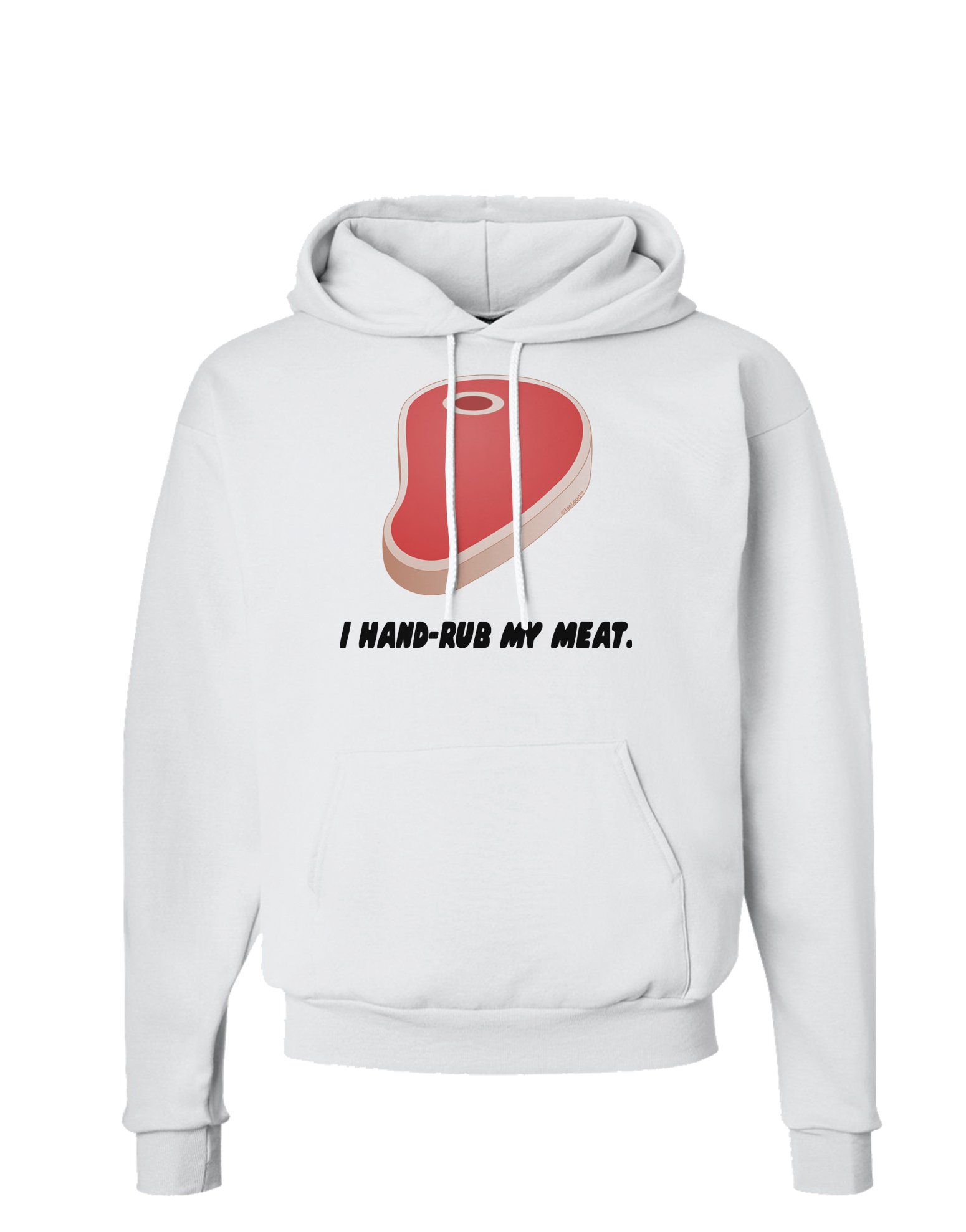 TooLoud I Hand-Rub My Meat - Funny Steak Lover Hoodie with Pockets | Men's & Women's Pullover Sweatshirt for BBQ, Grilling & Meat Lovers