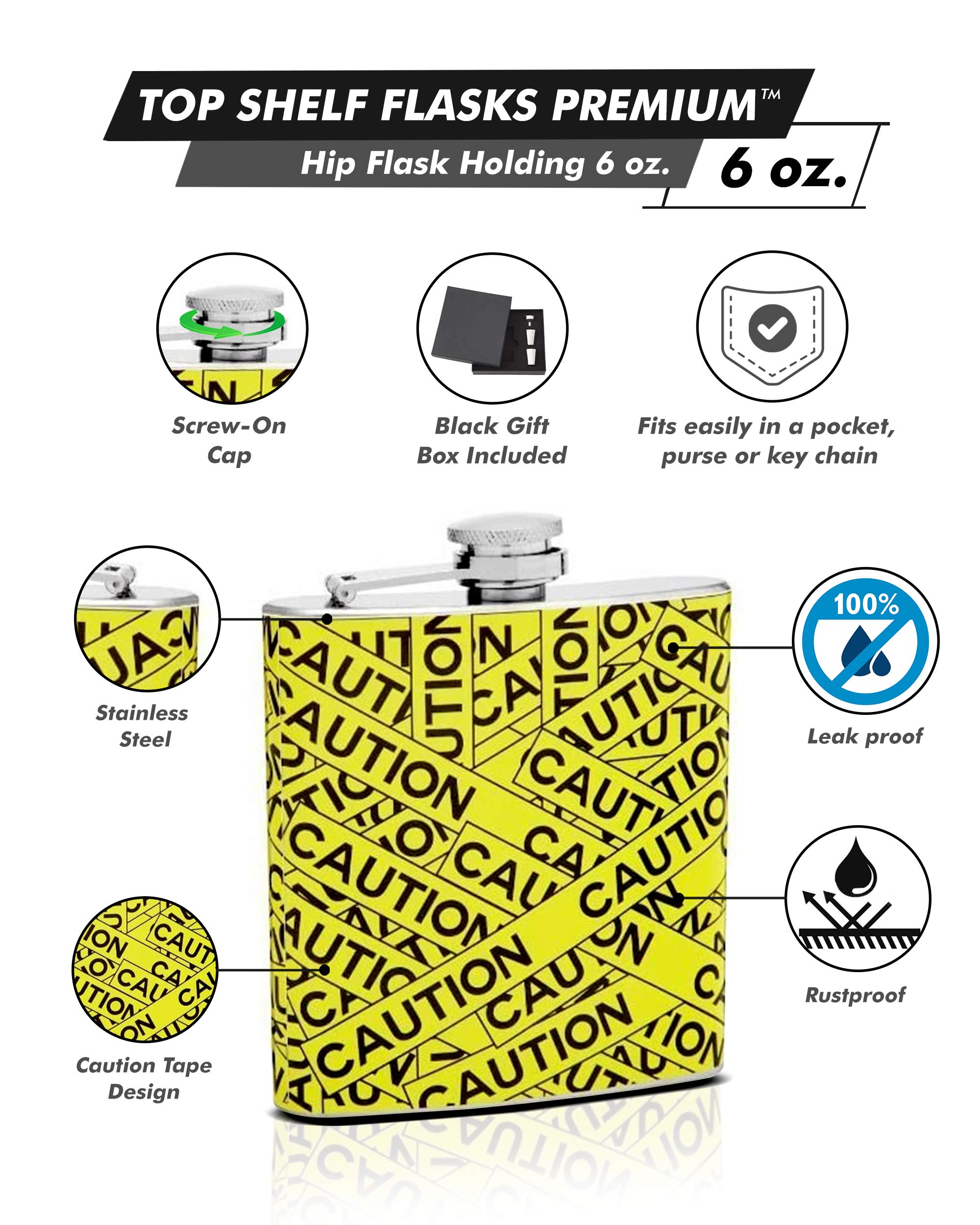 Premium 6 oz Top Shelf Hip Flask with Caution Tape Design - Perfect for Outdoor Adventures, Camping, Parties & Gifts
