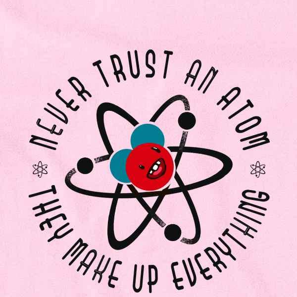Funny Science Baby Bodysuit - Never Trust an Atom They Make Up Everything | Cute Infant Onesie for Boys & Girls | Perfect for Science Parties, Family Photos & Everyday Wear