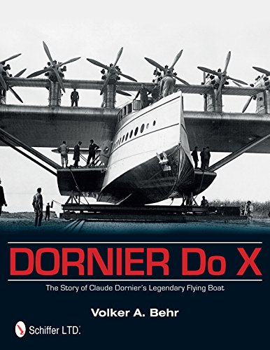 Dornier Do X: The Story of Claude Dornier's Legendary Flying Boat | Aviation History Book | Perfect for Aviation Enthusiasts & History Buffs