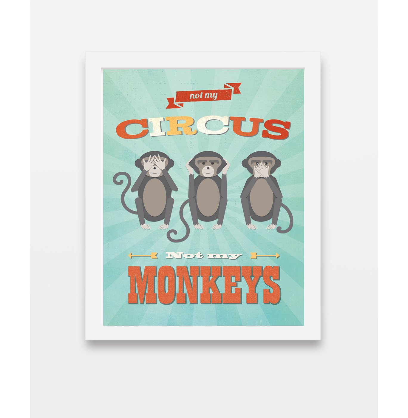 Not My Circus Children's Wall Art Print 11x14 - Nursery Decor, Kids Room Wall Art, Motivational Word Art for Playroom & Baby Room - Perfect for Bedrooms, Classrooms & Daycare Centers