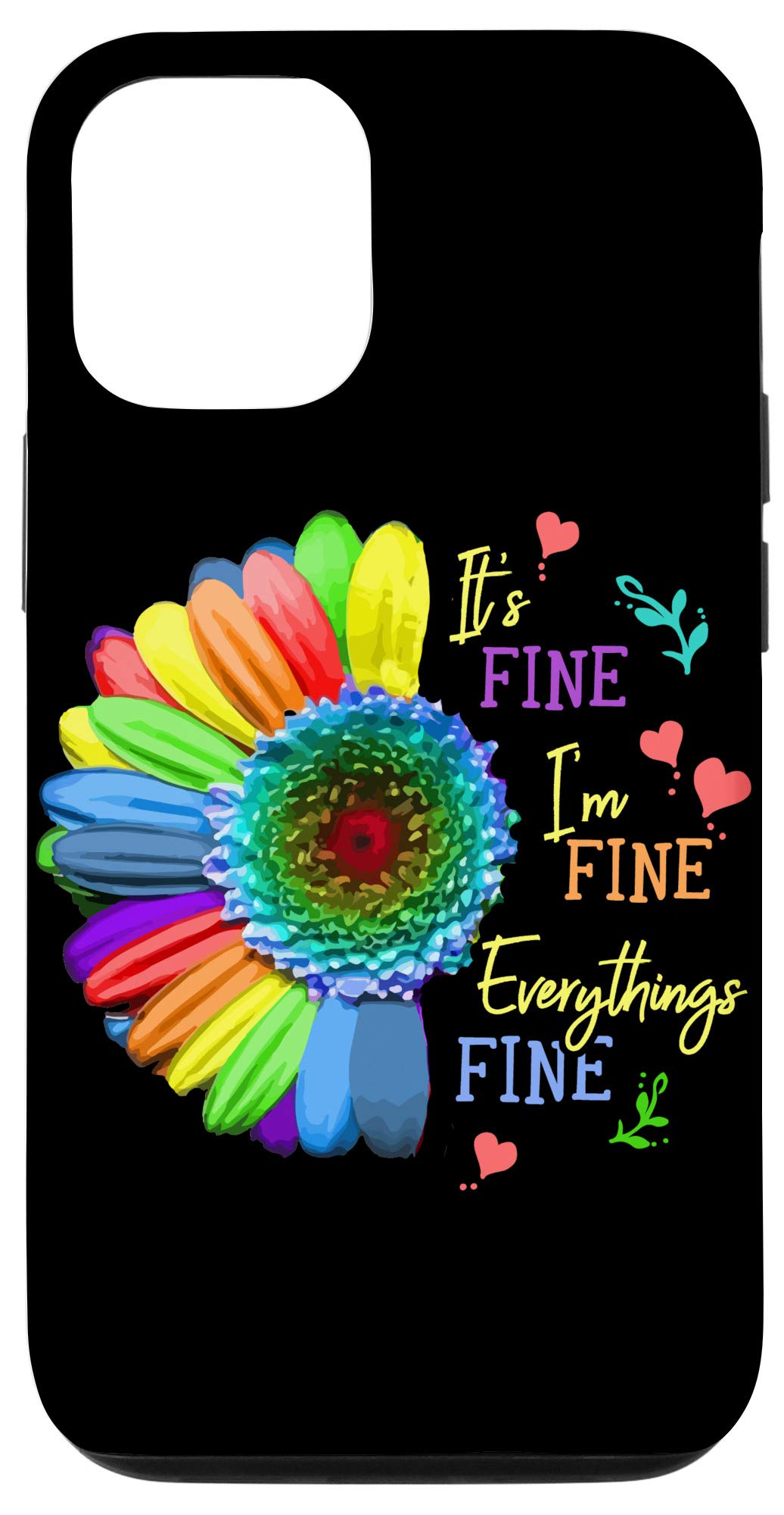 iPhone 12/12 Pro Case - 'It's Fine I'm Fine Everything's Fine' Sunflower Design - Protective Phone Cover for Flower Lovers - Perfect for Everyday Use & Gifts
