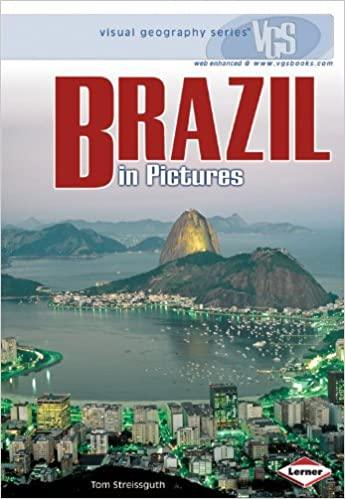Brazil in Pictures: A Visual Geography Guide - Explore Brazilian Landscapes & Culture for Travel & Education