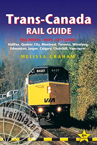 Trans-Canada Rail Guide 5th Edition - Complete Travel Guide with City Maps for Halifax, Quebec City, Montreal & More | Trailblazer Guides | Perfect for Train Travelers & Canadian Adventure Planning