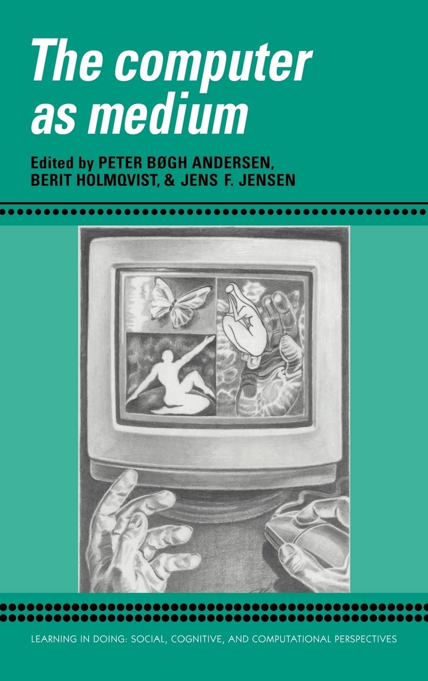 The Computer as Medium: Social, Cognitive & Computational Perspectives for Digital Learning | Perfect for Educators, Researchers & Tech Enthusiasts