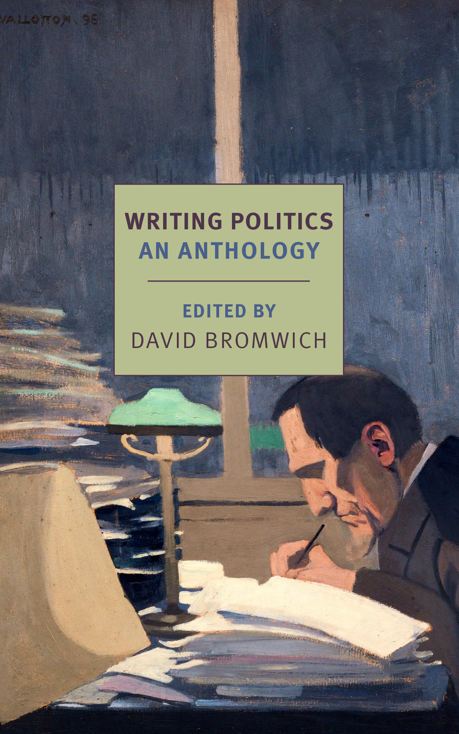 Writing Politics: An Anthology - New York Review Books Classics | Political Theory & History Essays Collection for Students & Scholars