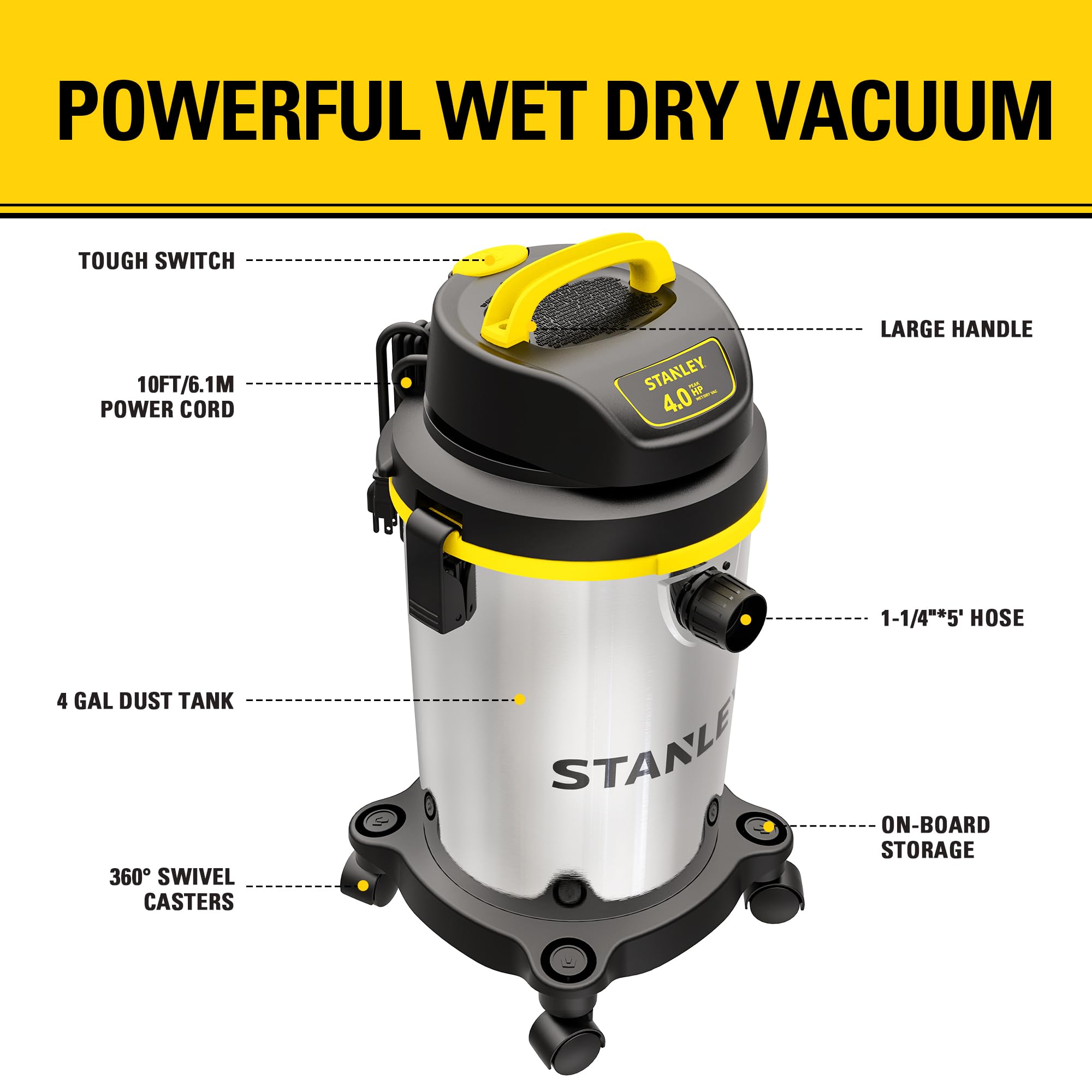 Stanley 4 Gallon Wet/Dry Vacuum Cleaner - 4 Peak HP Stainless Steel Shop Vac with Blower Function | Powerful 3-in-1 Design for Home, Garage, Car, Workshop & Pet Hair Cleaning | Durable Silver/Yellow/Black Design for Heavy-Duty Use in Construction, DIY Projects & Auto Detailing