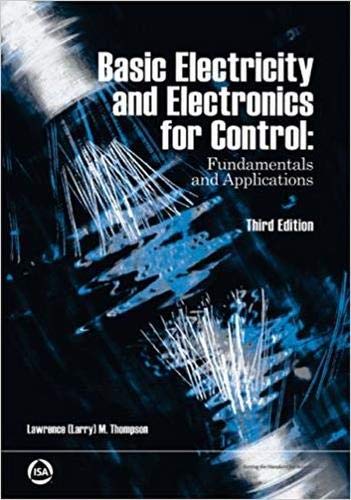 Basic Electricity and Electronics for Control: Fundamentals and Applications, 3rd Edition - Essential Guide for Engineering Students, Technicians & DIY Enthusiasts | Learn Electrical Circuits, Troubleshooting & Automation Systems