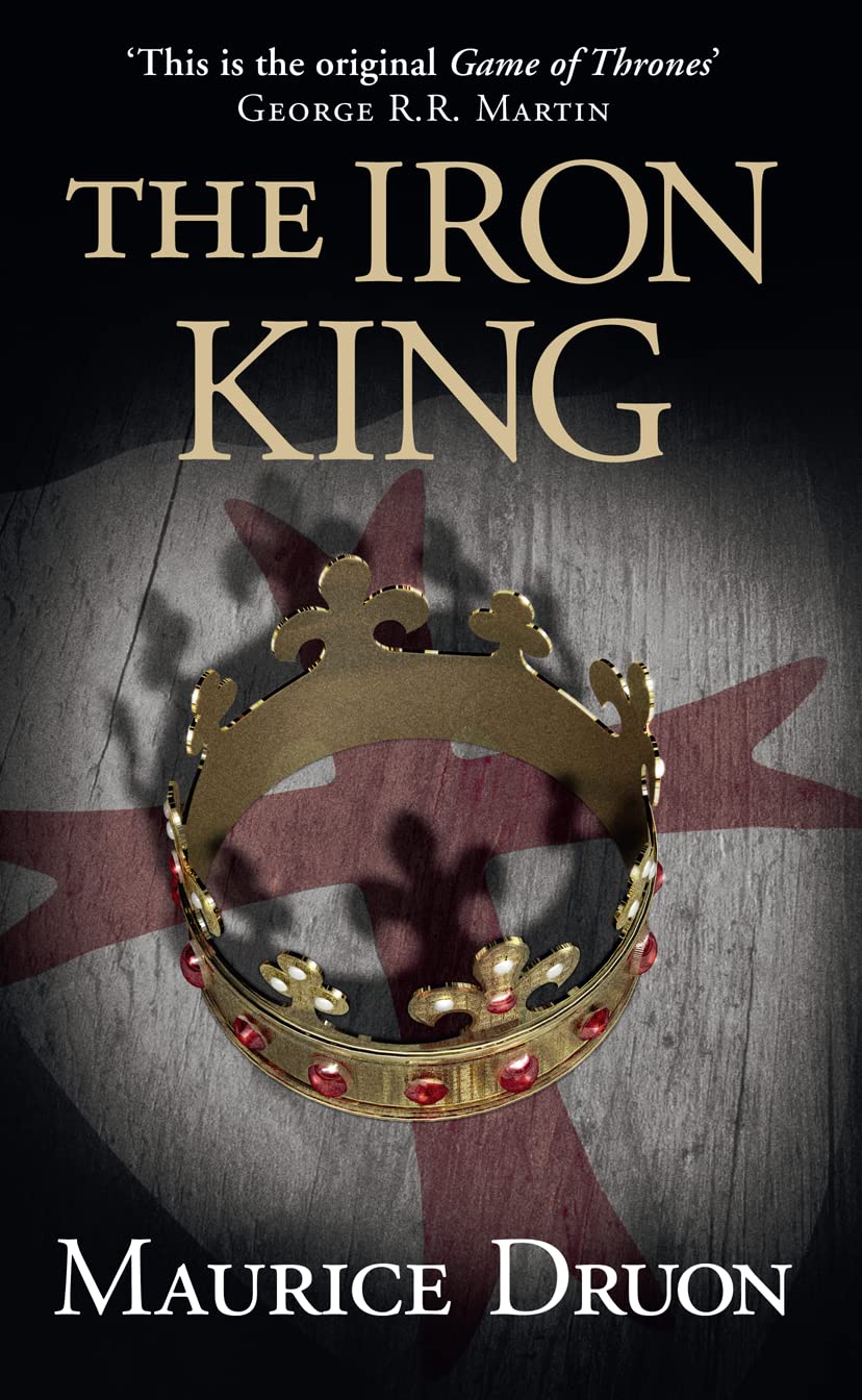 The Iron King (The Accursed Kings Book 1) - Historical Fiction Novel for Medieval Fantasy Lovers | Perfect for Book Clubs & History Enthusiasts