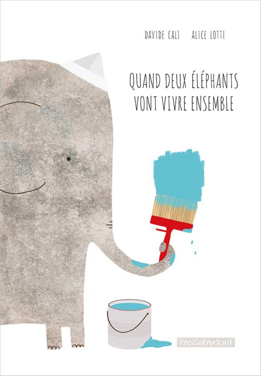Davide Cali & Alice Lotti: When Two Elephants Live Together - Illustrated Children's Book About Friendship & Sharing | Perfect for Bedtime Stories & Classroom Reading