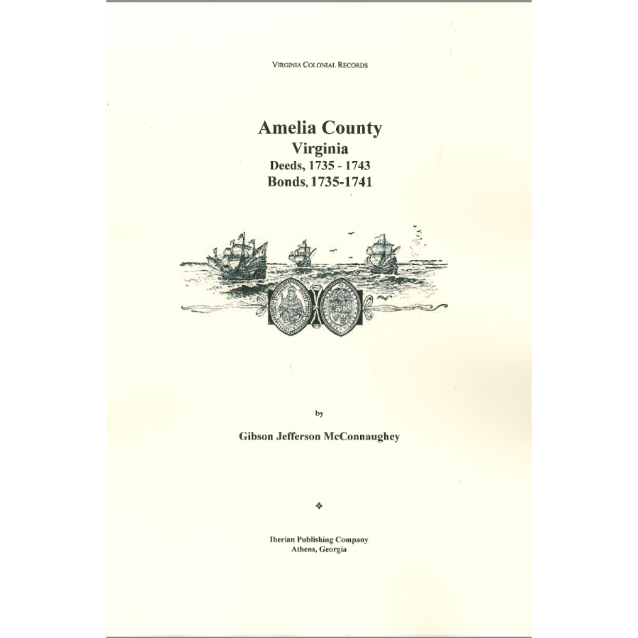 Amelia County Virginia Deeds & Bonds 1735-1743 - Historical Land Records for Genealogy Research & Ancestry Documentation