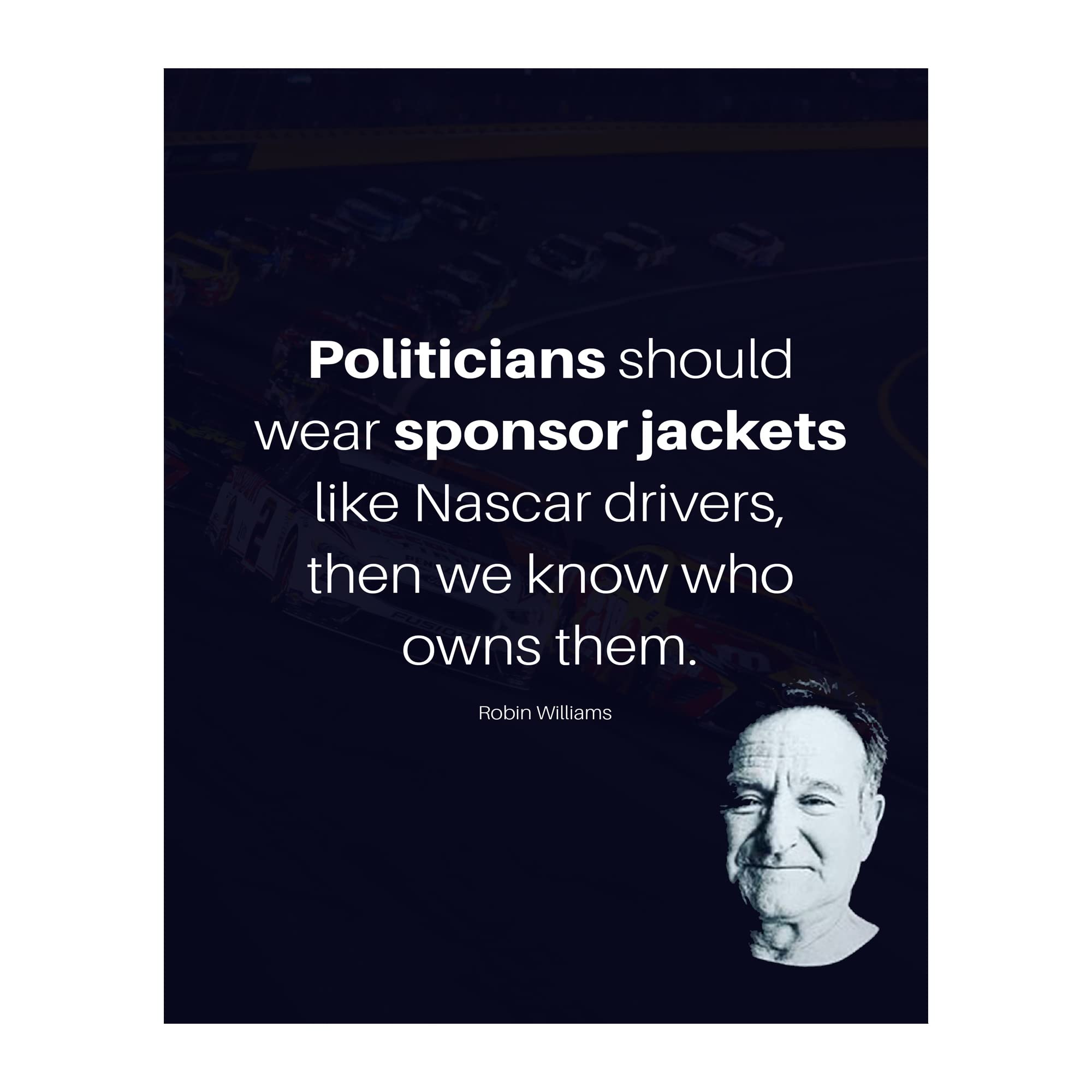 Funny Sponsor Jackets Wall Art Print - Hilarious Political Quote by R. Williams | 8x10