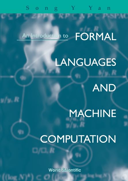 Introduction to Formal Languages and Machine Computation - Textbook for Computer Science & Engineering Students | Study Theory of Computation, Automata, and Algorithms for Academic & Professional Use