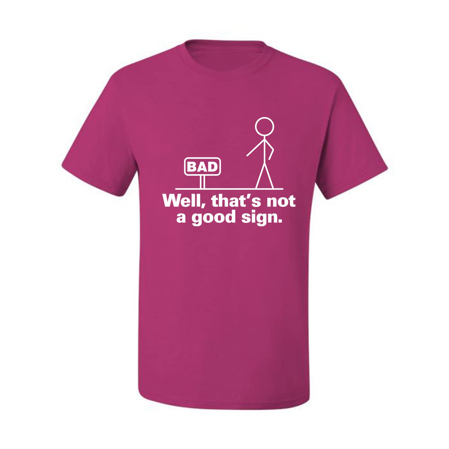 Funny Men's Graphic T-Shirt with 'Bad Well That's Not a Good Sign' Print - Casual Humor Tee for Everyday Wear & Gifts