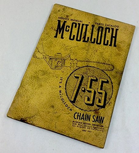 McCulloch 7-55 Chainsaw Service Repair Manual & Parts Catalog - 2-Stroke Engine Maintenance Guide for DIY Chainsaw Repair at Home or Workshop
