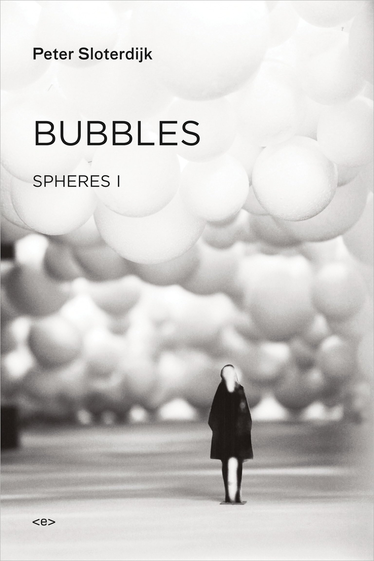 Bubbles: Spheres Volume I - Microspherology by Semiotext(e) | Philosophy & Cultural Theory Book for Academic Study & Research | Perfect for University Courses & Intellectual Discussions