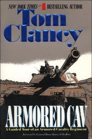 Armored Cav: A Guided Tour of an Armored Cavalry Regiment by Tom Clancy | Military History Book | Perfect for Military Enthusiasts & History Buffs